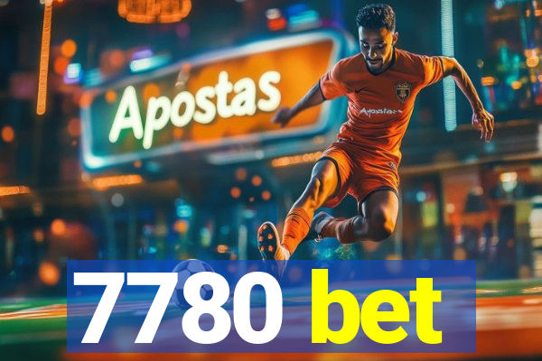 7780 bet